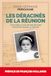 Les déracinés de la Réunion: L'histoire d'une réunionnaise déportée dans la Creuse