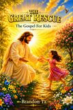 The Great Rescue: The Gospel For Kids