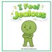 I The Rainbow of Feelings- I Feel Jealous Paperback