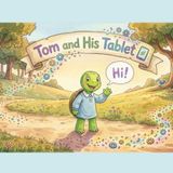 Tom the Turtle and his tablet