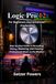Logic Pro 12 For Beginners And Advanced Producers: Step by Step Guide to Recording, Mixing, Mastering, and Creating Professional Music in the Modern Studio