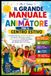 Il Grande Manuale dell'Animatore per il Centro Estivo