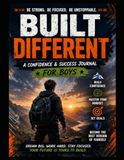 Built Different: A Confidence & Success Journal for Boys
