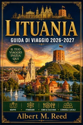 LITUANIA GUIDA DI VIAGGIO 2026-2027