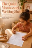 The Quiet Montessori Writing Shelf