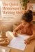 The Quiet Montessori Writing Shelf
