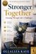 Stronger Together: Growing Through Life's Challenges