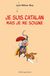 Je suis catalan mais je me soigne