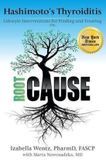Hashimoto's Wentz Llc Hashimoto's Thyroiditis: Lifestyle Interventions for Finding and Treating the Root Cause Paperback