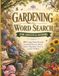Gardening Word Search for Adults & Seniors: 100 Large Print Puzzles Featuring Flowers, Plants, Herbs, Vegetables, Trees & Garden Wildlife