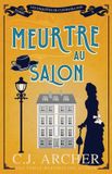 Meurtre C.J. Archer Les Enquêtes de Cleopatra Fox - Meurtre au salon