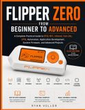 FLIPPER Libri GmbH Flipper Zero from Beginner to Advanced
