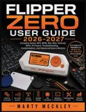 Flipper Zero User Guide 2026-2027