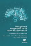 Morfogénesis Filogenética de los Estilos Arquitectónicos: Un Análisis de la Evolución Formal