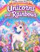 Unicorns and Rainbows: A Dreamy Coloring Adventure for Kids