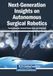 Next-Generation Insights on Autonomous Surgical Robotics