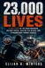 23,000 Lives: A True Story of the Mediterranean Refugee Crisis, Civilian Sea Rescue, and Extraordinary Human Courage