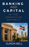 Banking and Capital in the Dominican Republic