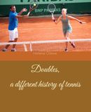 Doubles, a different history of tennis