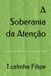 A Soberania da Atenção