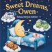 Sweet Dreams Owen: Personalized Children's Bedtime Story book for Babies & Kids