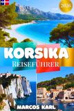 KORSIKA REISEFÜHRER 2026/2027