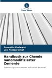 Handbuch Verlag Unser Wissen Handbuch zur Chemie nanomodifizierter Zemente