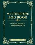 Multipurpose Log Book: 7 Column Ledger with Index & User Guide: Blank Bookkeeping, Accounting, Expense Tracking, Inventory, Mileage & Order Logbook ... Personal Use | Large 8.5x11 Inches, 120 Pages