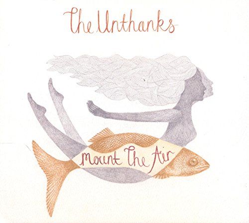 Unthanks - Mount The Air