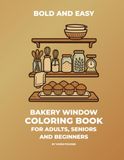 Bold and Easy Bakery Windows Coloring Book