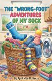 The Libri GmbH The "Wrong-Foot" Adventures of My Sock Paperback