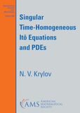 Singular American Mathematical Society Mathematical Surveys and Monographs- Singular Time-Homogeneous Ito Equations and PDEs