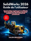 SolidWorks 2026 Guide de l'utilisateur Paperback