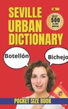 Sevillian Urban Slang Dictionary- Sevillian Urban Dictionary