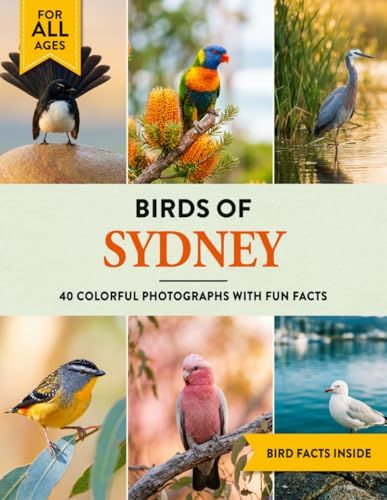 Birds of Sydney: A Birdwatching Picture Book with Fun Facts and Photography for Kids, Adults & Birders