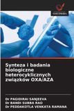 Synteza OmniScriptum SRL Synteza i badania biologiczne heterocyklicznych związków OXA/AZA