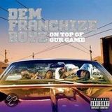Dem Franchize Boyz - On Top of Our Game