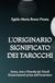 L'Originario Significato dei Tarocchi: Storia, Arte e Filosofia dei Trionfi Rinascimentali prima dell'Esoterismo