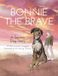 Bonnie The Brave Hardcover