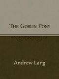 SANMINE HABITAT The Goblin Pony