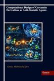 Computational Design of Curcumin Derivatives as Anti-Diabetic Agents