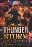 After the Thunder Storm: And the Footsteps He Left Behind