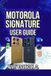 Motorola Signature User Guide