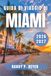 Guida Miami Travel Guide 2026-2027: Art Deco Streets, Cuban Flavors, and Neighborhood Itineraries