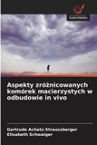 Aspekty OmniScriptum SRL Aspekty zróżnicowanych komórek macierzystych w odbudowie in vivo