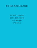 Il Filo dei Ricordi: Attività creative per il benessere e il tempo insieme