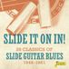Jasmine Records Artistes variés - Slide It On In! 28 Classiques du Slide Guitar Blues (CD)