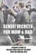 Sensei Secrets For Mom & Dad