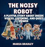 The Bedroom Squad The Noisy Robot