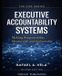 EXECUTIVE The Cxo Series - Executive Playbooks for Visionary Leaders- Executive Accountability Systems